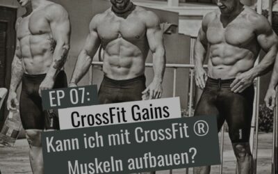 EP07: CrossFit Gains