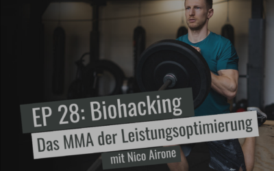EP28: Biohacking – Das MMA der Leistungsoptimierung mit Nico Airone