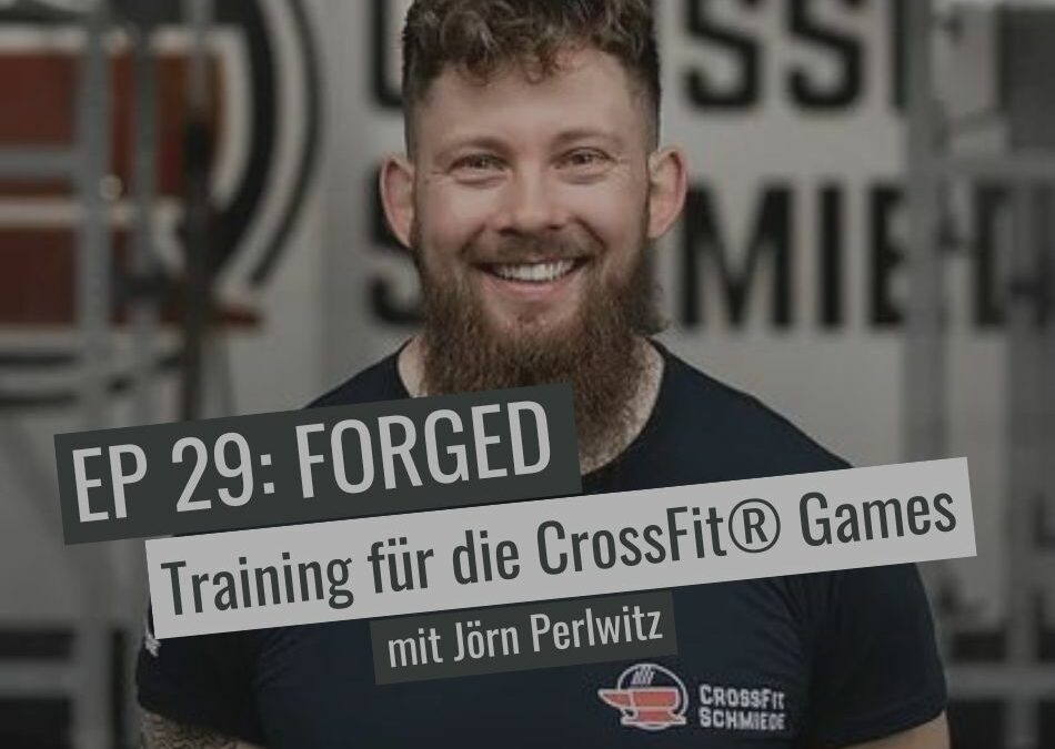 EP29: FORGED – Training für die CrossFit® Games